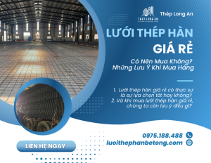 Lưới Thép Hàn Giá Rẻ Có Nên Mua Không