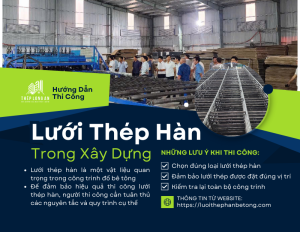 Hướng Dẫn Thi Công Lưới Thép Hàn Trong Các Công Trình Xây Dựng