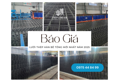Báo giá lưới thép hàn bê tông mới nhất năm 2025
