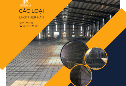 Các Loại Lưới Thép Hàn: Quy Cách, Kích Thước và Ứng Dụng Thực Tế