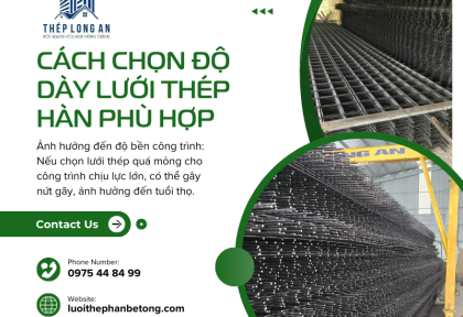 Cách chọn độ dày lưới thép hàn phù hợp cho từng loại công trình