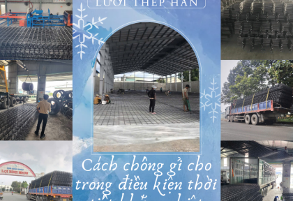 Cách chống gỉ cho lưới thép hàn trong điều kiện thời tiết khắc nghiệt