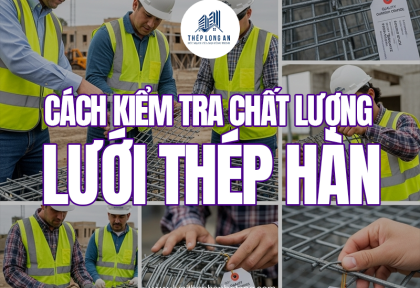 Cách kiểm tra chất lượng lưới thép hàn