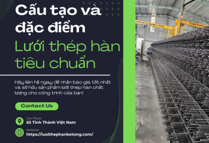 Cấu tạo và đặc điểm của lưới thép hàn tiêu chuẩn