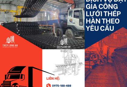 Dịch vụ đặt gia công lưới thép hàn theo yêu cầu