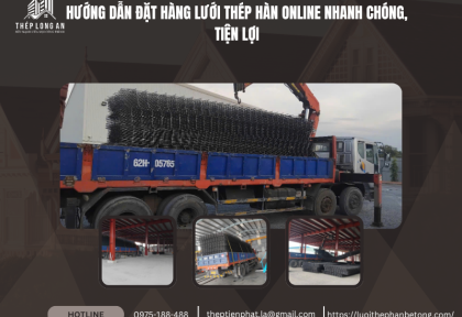 Hướng dẫn đặt hàng lưới thép hàn online nhanh chóng, tiện lợi
