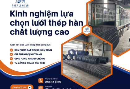 Kinh nghiệm lựa chọn lưới thép hàn chất lượng cao