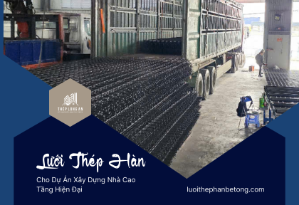 Lưới Thép Hàn Cho Dự Án Xây Dựng Nhà Cao Tầng Hiện Đại