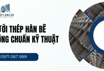 Lưới Thép Hàn Bê Tông Chuẩn Kỹ Thuật