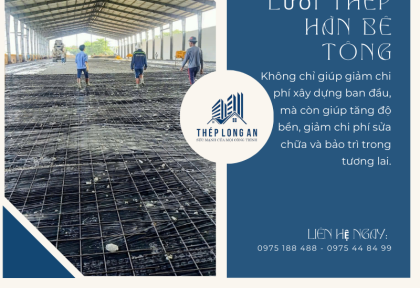 Lưới thép hàn có làm giảm chi phí xây dựng không?