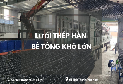 Lưới thép hàn bê tông khổ lớn: Lựa chọn tối ưu cho các công trình lớn