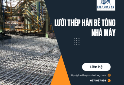 Lưới thép hàn bê tông Nhà máy