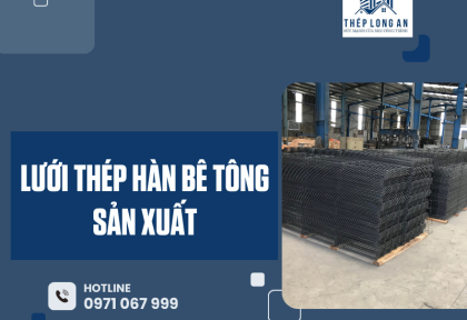 Lưới thép hàn bê tông Sản xuất