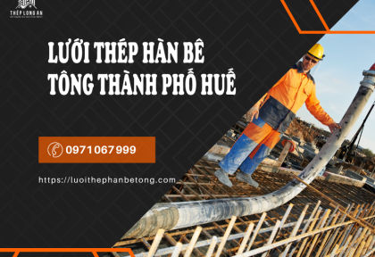 Lưới thép hàn bê tông Thành Phố Huế