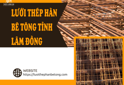 Lưới thép hàn bê tông Tỉnh Lâm Đồng