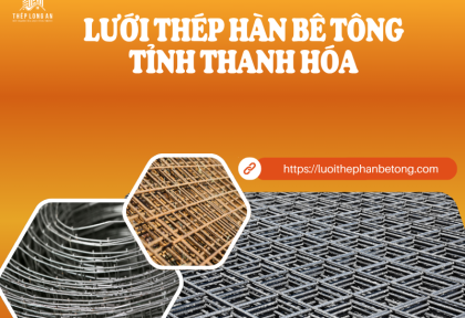 Lưới thép hàn bê tông Tỉnh Thanh Hóa