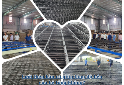 Lưới thép hàn có giúp tăng độ bền của bê tông không?