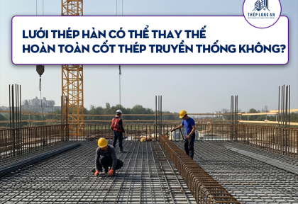 Lưới thép hàn có thể thay thế hoàn toàn cốt thép truyền thống không?