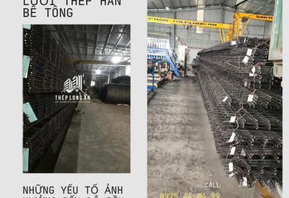 Những yếu tố ảnh hưởng đến độ bền của lưới thép hàn bê tông