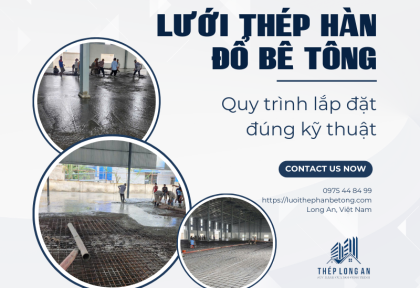 Quy trình sản xuất lưới thép hàn đạt chuẩn ISO 9001