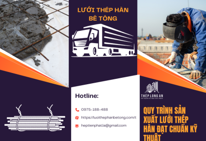 Quy trình sản xuất lưới thép hàn đạt chuẩn kỹ thuật