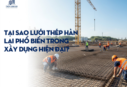 Tại sao lưới thép hàn lại phổ biến trong xây dựng hiện đại?