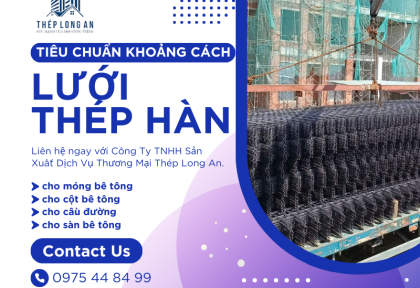 Tiêu chuẩn khoảng cách lưới thép hàn khi đổ bê tông