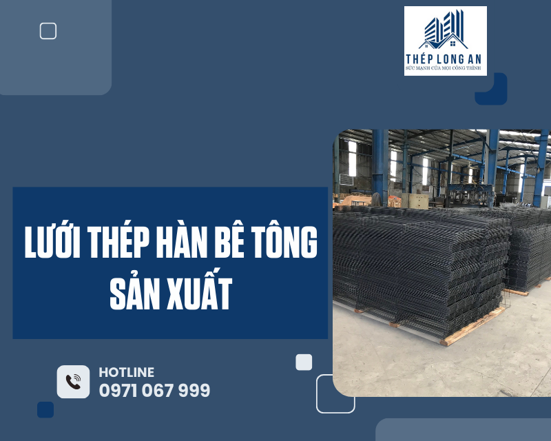 Lưới thép hàn bê tông Sản xuất