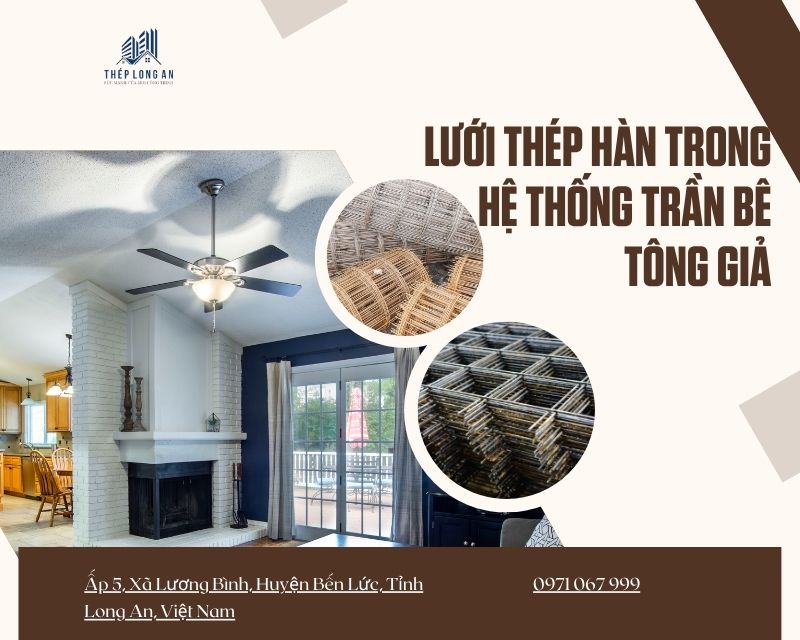 Lưới thép hàn trong hệ thống trần bê tông giả tại lưới thép long an