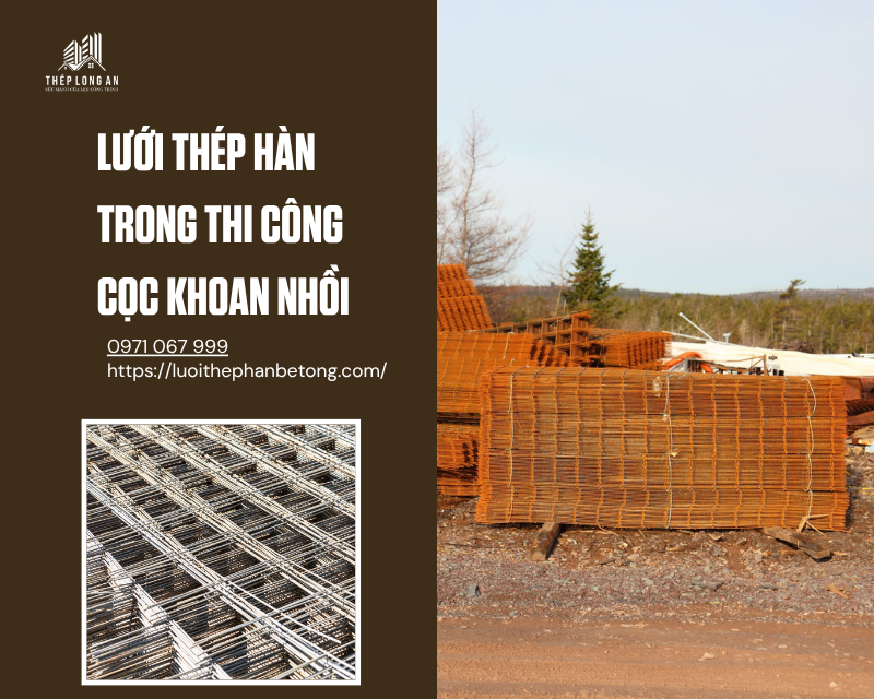 Lưới thép hàn trong thi công cọc khoan nhồi tại lưới thép long an