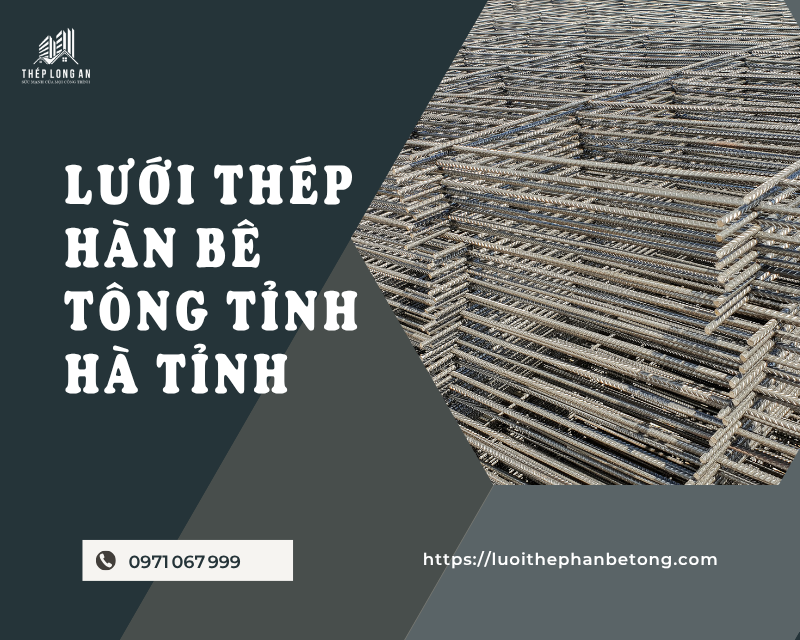 Lưới thép hàn bê tông Tỉnh Hà Tỉnh