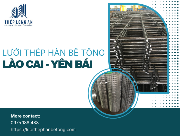 Lưới Thép Hàn Bê Tông Lào Cai – Yên Bái
