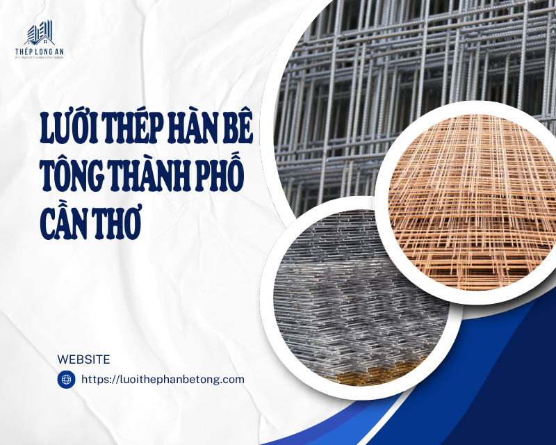 Lưới thép hàn bê tông Thành Phố Cần Thơ