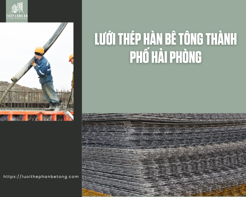lưới thép hàn bê tông Thành Phố Hải Phòng tại thép hàn long an