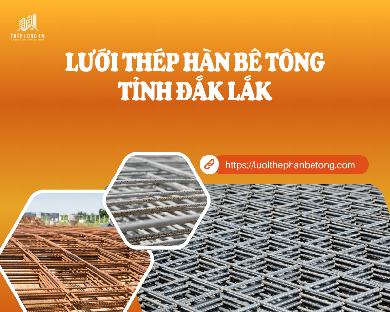Lưới thép hàn bê tông Tỉnh Đắk Lắk