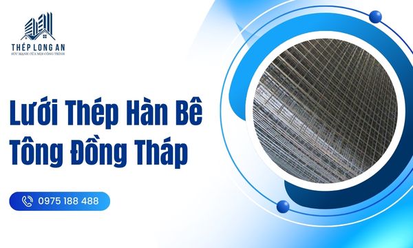 Lưới Thép Hàn Bê Tông Đồng Tháp