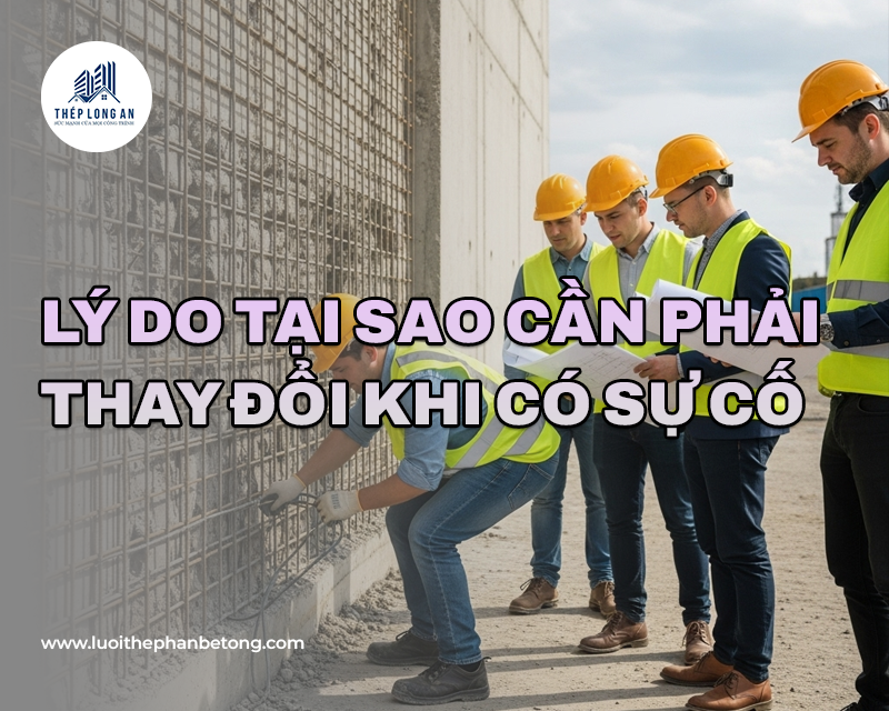 Lưới thép hàn bê tông – Lý do tại sao cần phải thay đổi khi có sự cố. Lưới Thép Hàn Long An